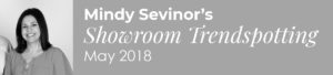 Designer Bath Mindy Sevinor's Showroom Trendspotting May 2018