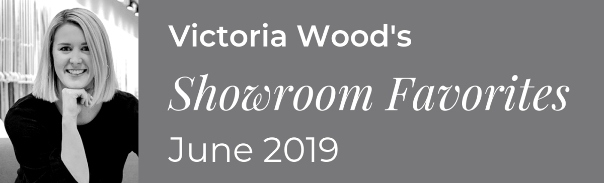 Victoria Wood's - Showroom Favorites